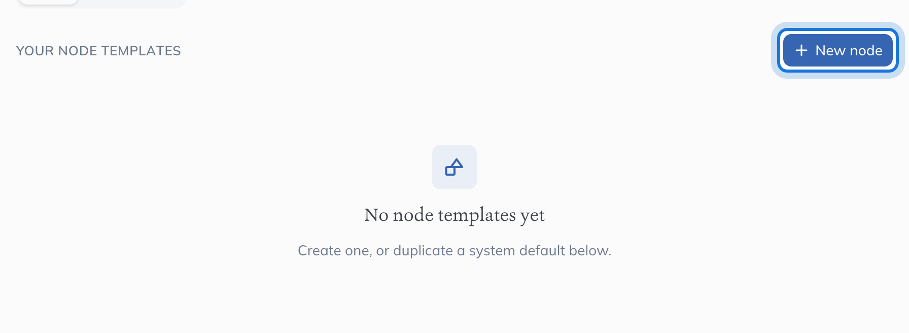 The Nodes tab of the Modelling library, with New node highlighted beside Your node templates.