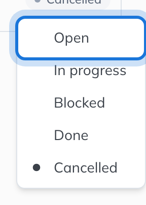 The status menu on a cancelled task, open, with Open highlighted to put the task back on the outstanding list.