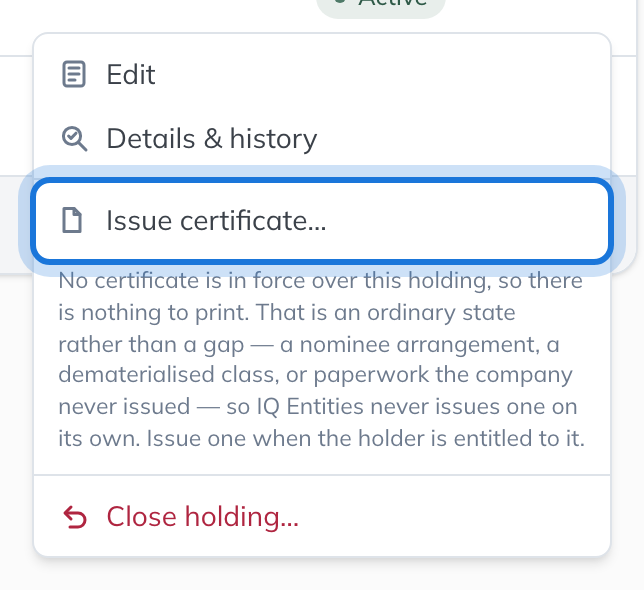 The holding’s menu: Edit, Details & history, Issue certificate and Close holding, with Issue certificate highlighted.