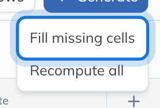 The Generate menu: Fill missing cells and Recompute all.