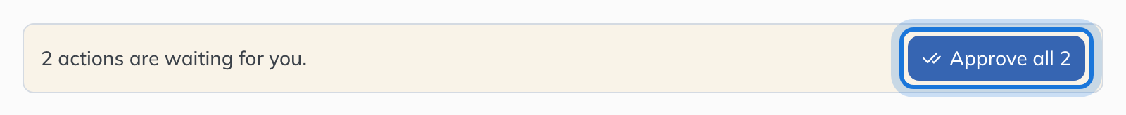 The bar above the question box saying 2 actions are waiting for you, with Approve all 2.