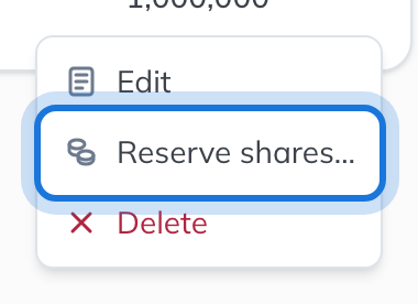 The share class menu: Edit, Reserve shares and Delete, with Reserve shares highlighted.