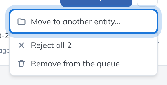 The document’s actions: Move to another entity, Reject all and Remove from the queue.
