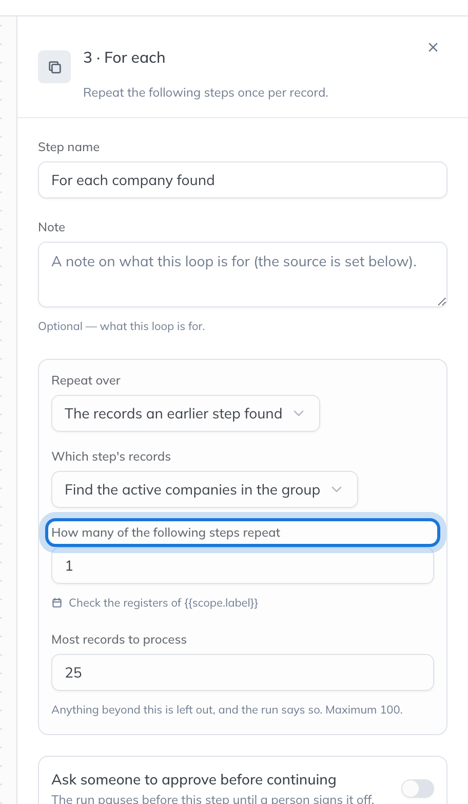 The settings of a For each step: repeat over the records step 1 found, how many of the following steps repeat, and the most records to process.