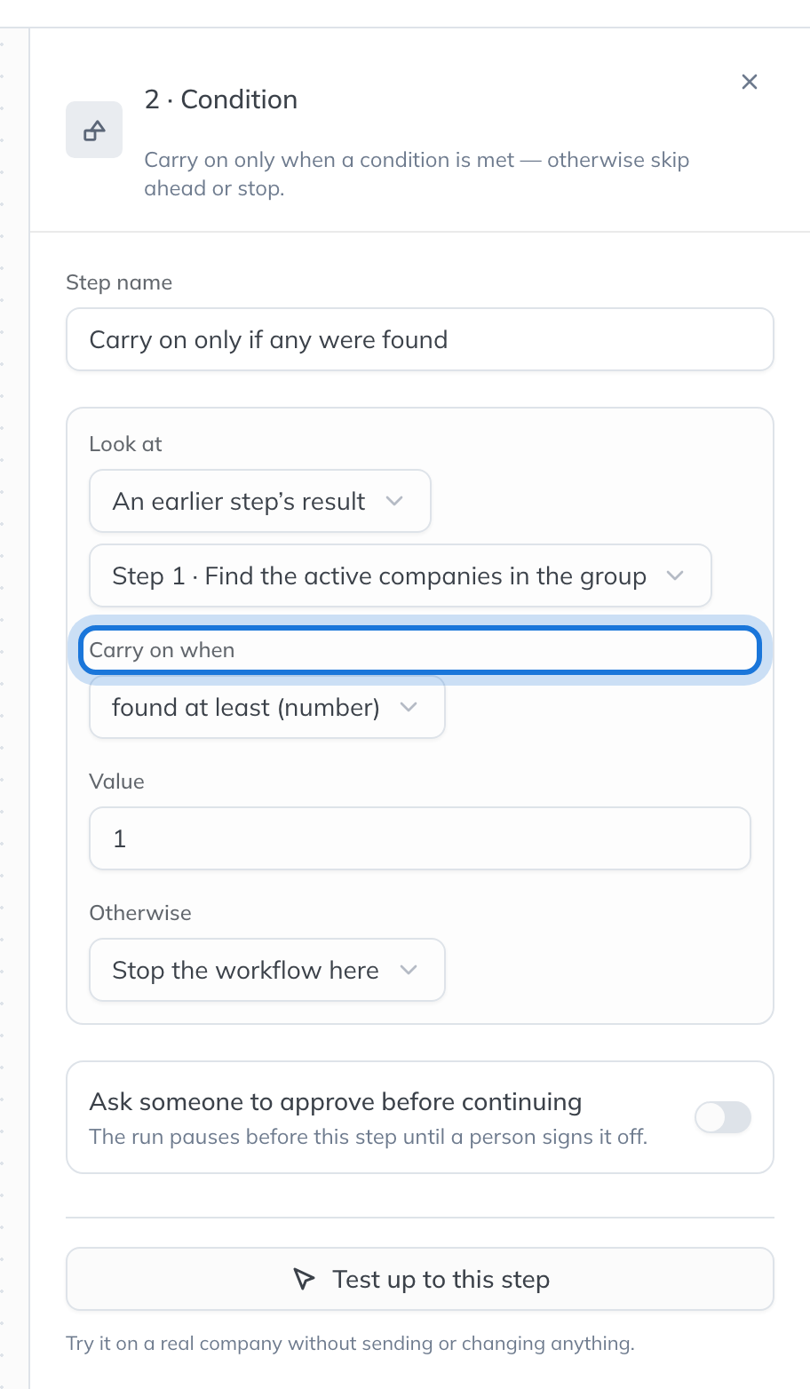 The settings of a Condition step: look at step 1’s result, carry on when it found at least 1, otherwise stop the workflow.