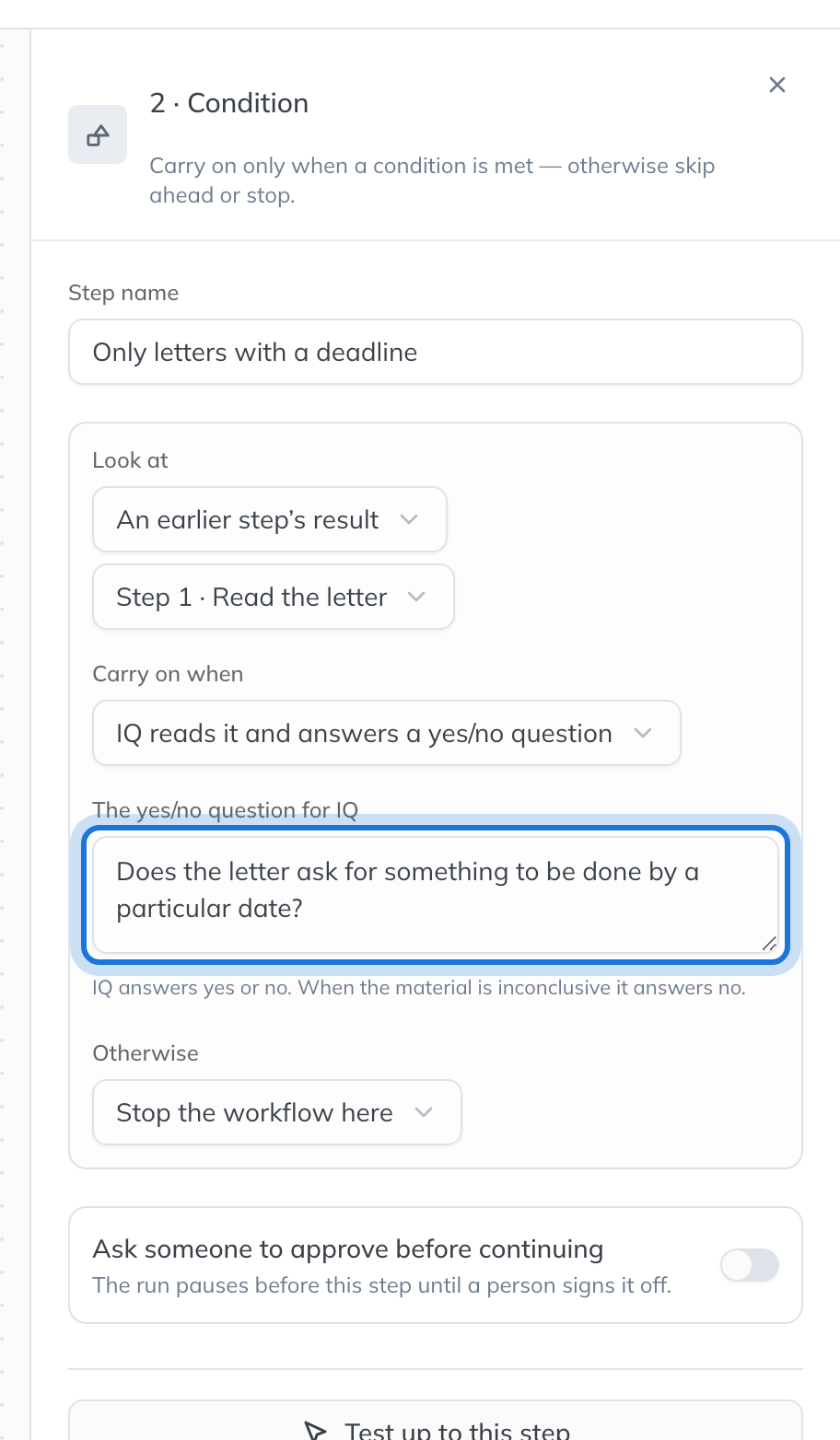 The Condition step set to IQ reads it and answers a yes/no question, with the question about a deadline, and Stop the workflow here otherwise.