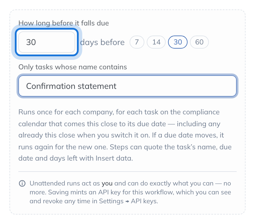Before a deadline chosen, set to 30 days before any task whose name contains Confirmation statement.