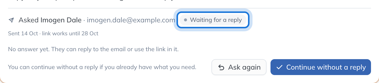 The run, with the request step waiting for a reply from the person asked.